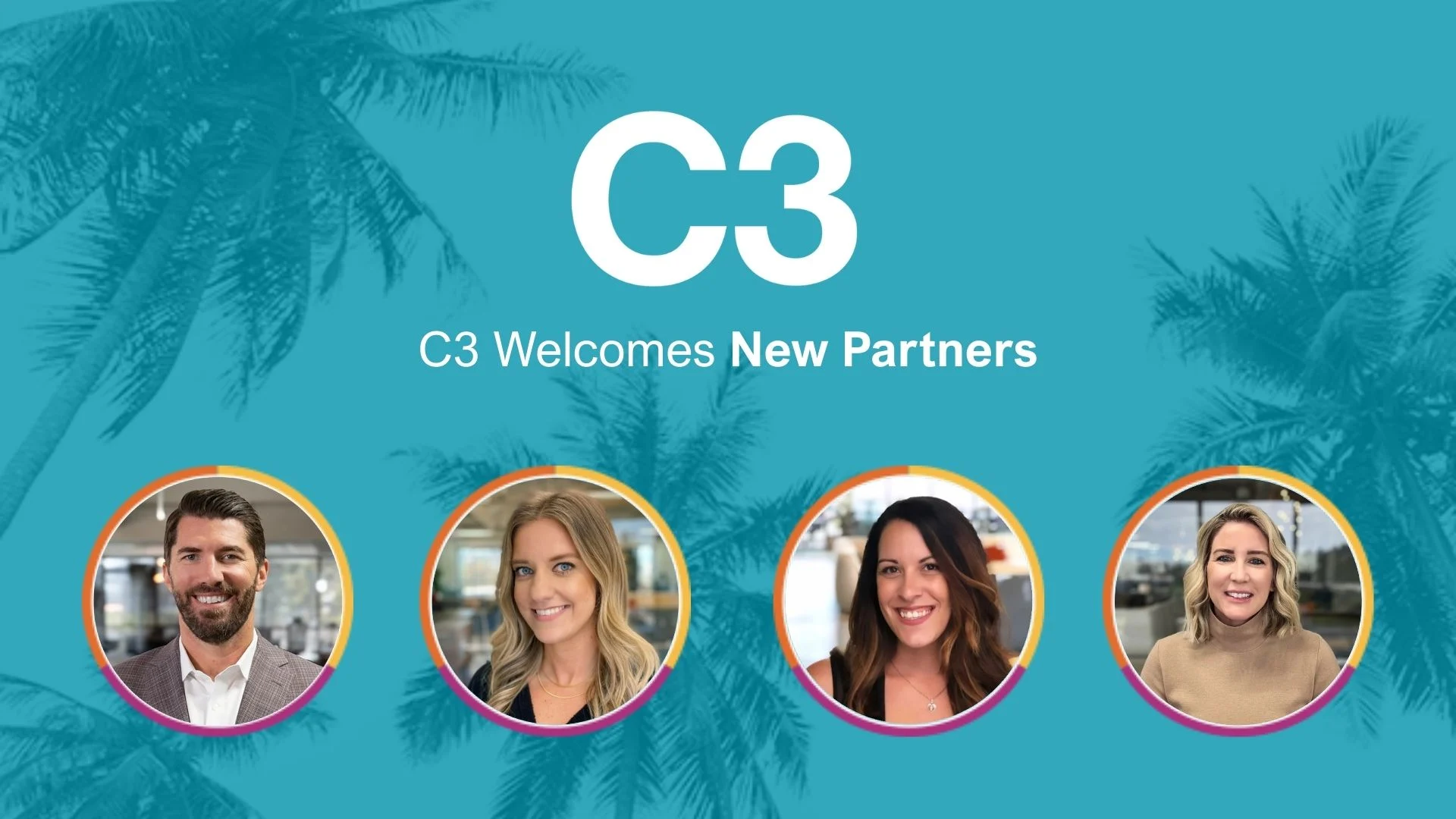 C3 Announces Four New Partners, Boosting the Organization’s Stellar Employee Benefits, Talent Relations, and Client Services Divisions C3 Announces Four New Partners, Boosting the Organization’s Stellar Employee Benefits, Talent Relations, and Client Services Divisions